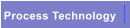 Process Technology